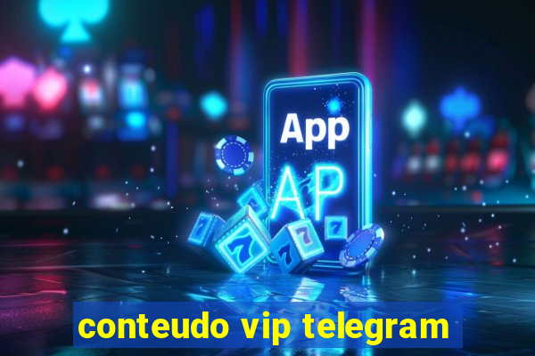 conteudo vip telegram